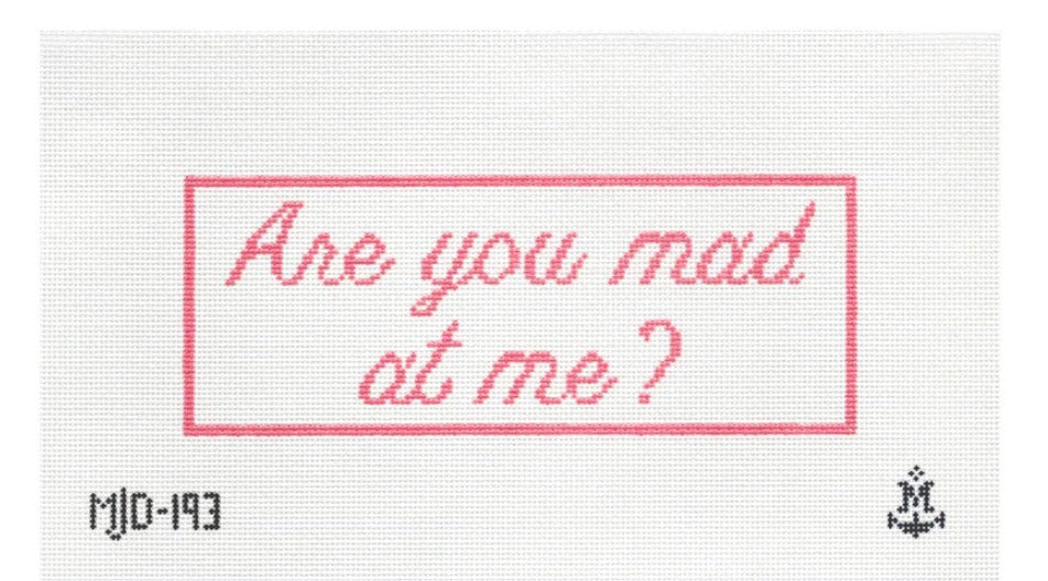 Are You Mad At Me? - Morgan Julia Designs
