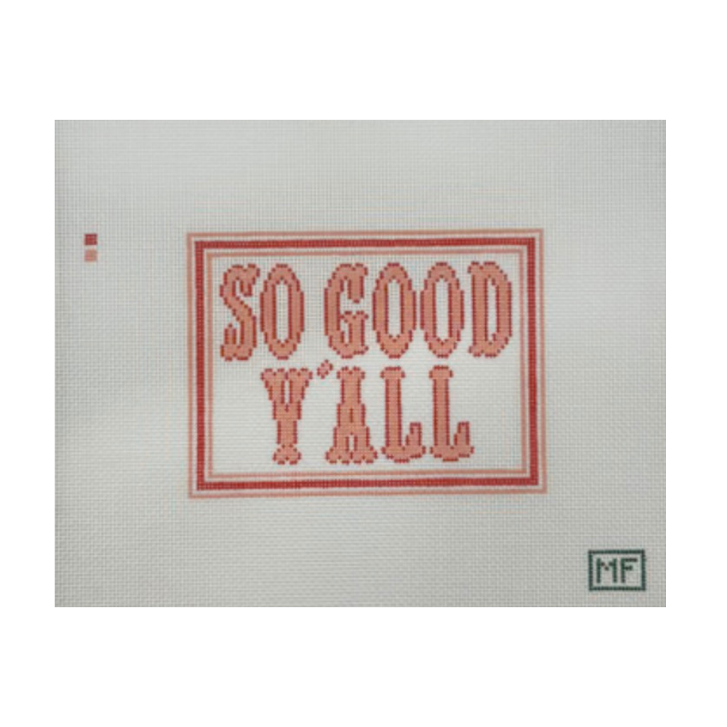 So Good Y'All - MF Needlepoint